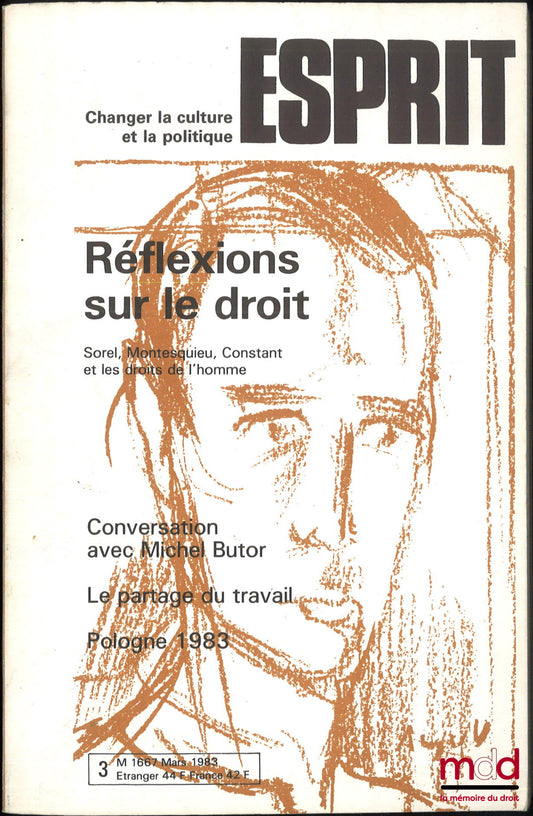 [Esprit] – RÉFLEXIONS SUR LE DROIT : Sorel, Montesquieu, Constant et les droits de l’homme, Esprit, Changer la culture et la politique, mars 1983