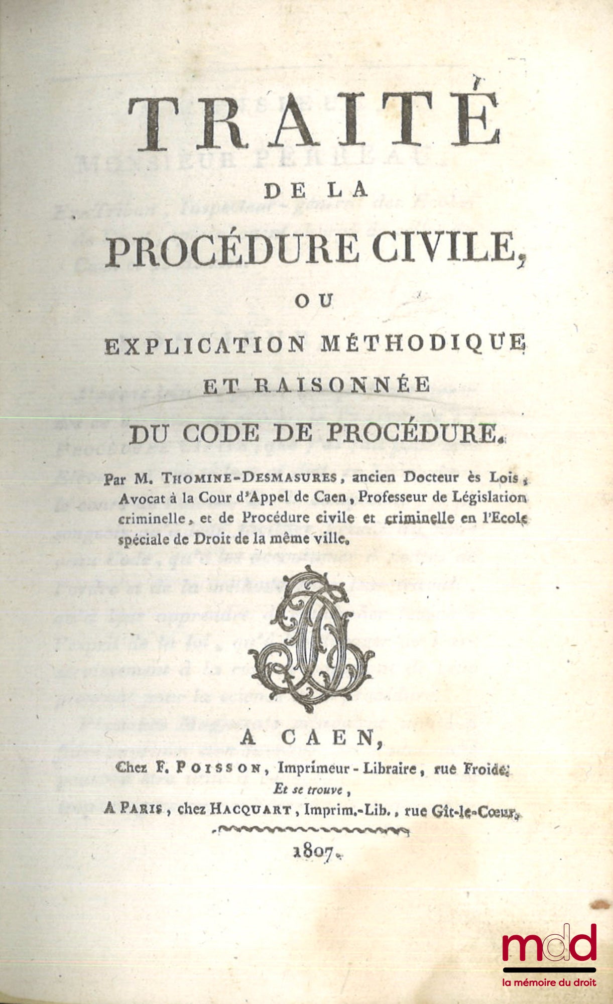 THOMINE-DESMASURES (Pierre-Jacques-Henri) – TRAITÉ DE LA PROCÉDURE CIVILE, OU EXPLICATION MÉTHODIQUE ET RAISONNÉE DU CODE DE PROCÉDURE