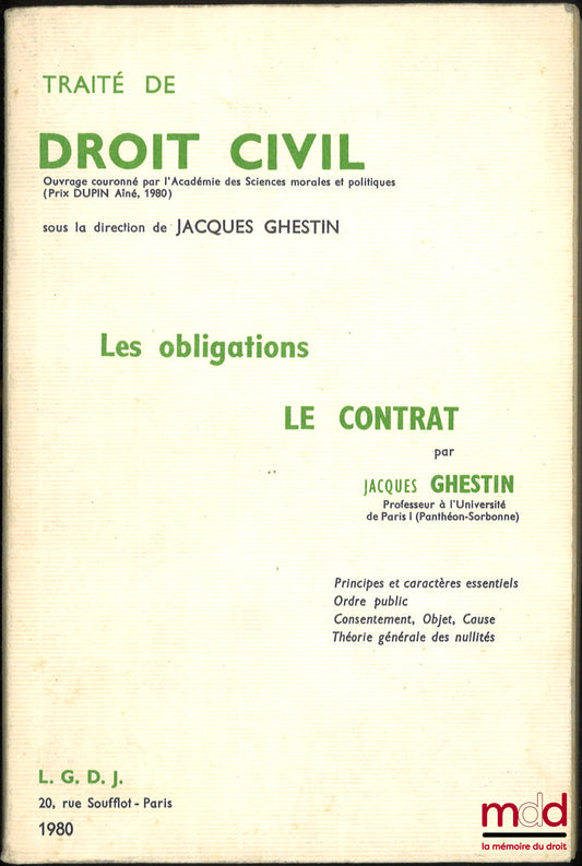 GHESTIN (Jacques) – LES OBLIGATIONS : LE CONTRAT, Traité de droit civil sous la direction de Jacques Ghestin, t. II