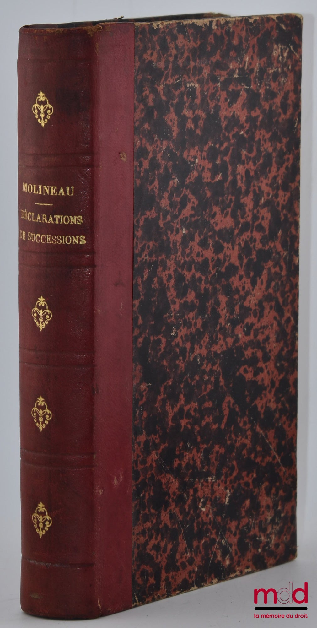 MOLINEAU (B.) – MANUEL DES DÉCLARATIONS DE SUCCESSIONS ET DES DROITS DE MUTATION PAR DÉCÈS, Contenant le résumé des décisions administratives et judiciaires rendues jusqu’au 1er janvier 1874, 3e éd. entièrement refondue et augmentée