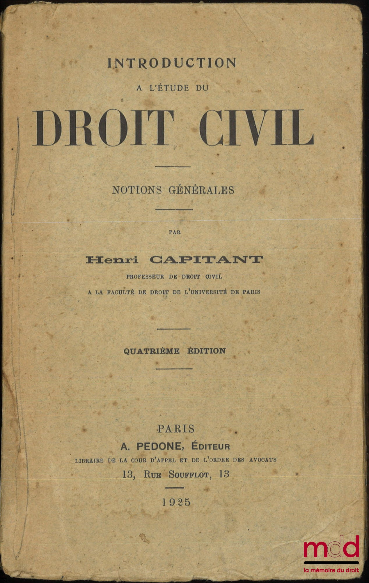 CAPITANT (Henri) – INTRODUCTION À L’ÉTUDE DU DROIT CIVIL, Notions générales, 4è éd.