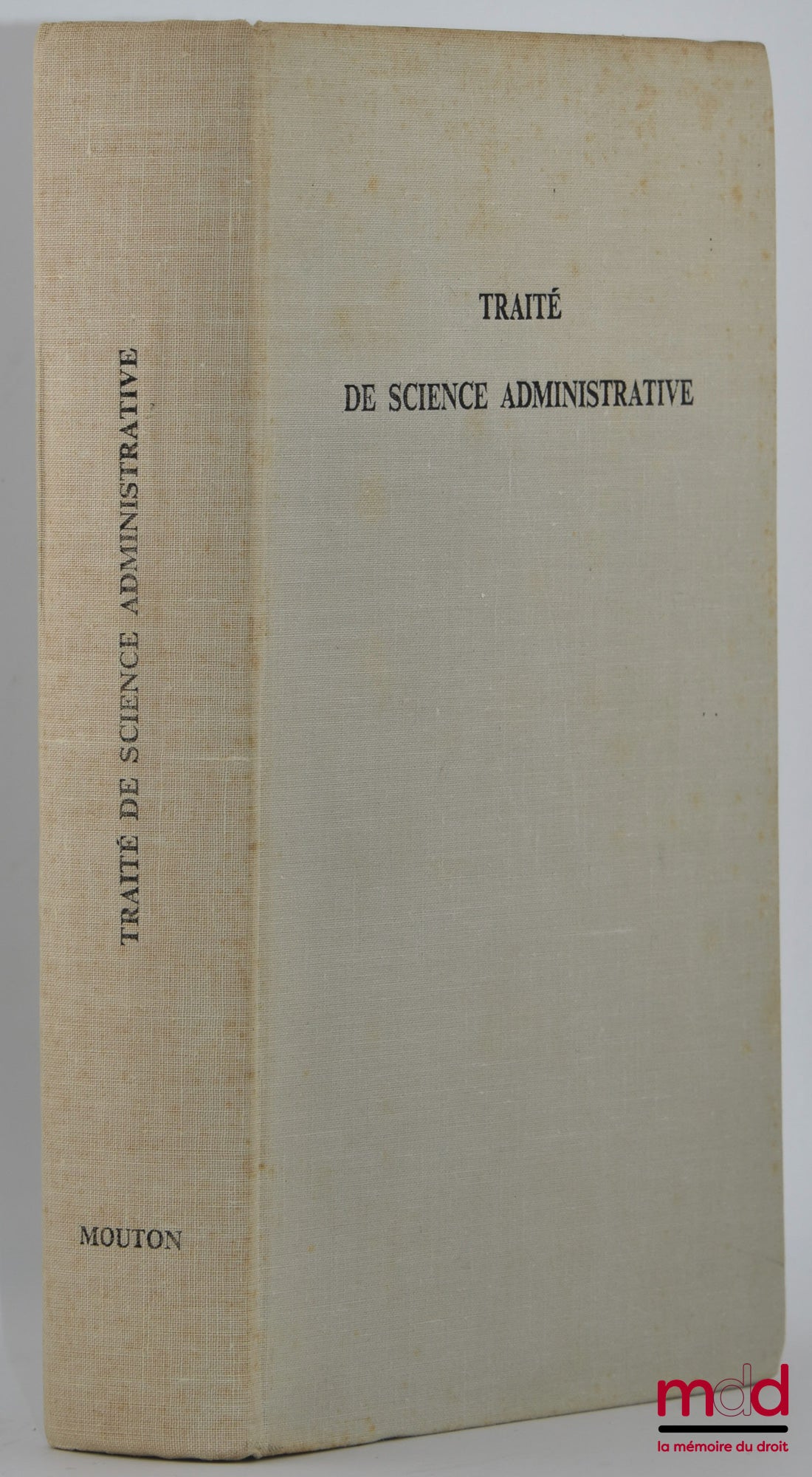 [Collectif] – TRAITÉ DE SCIENCE ADMINISTRATIVE, Préface de Georges Vedel