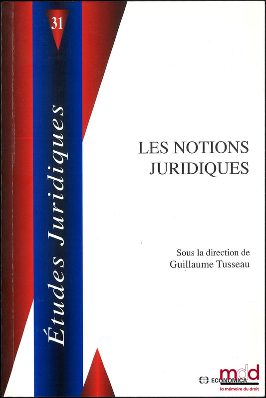 [Collectif] – LES NOTIONS JURIDIQUES, coll. Études juridiques, t. 31