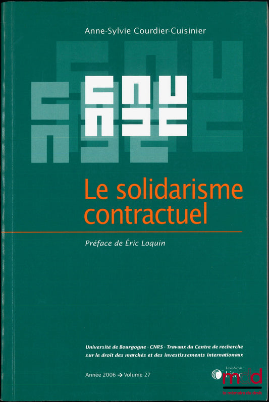 COURDIER-CUISINIER (Anne-Sylvie) – LE SOLIDARISME CONTRACTUEL, Préface de Éric Loquin