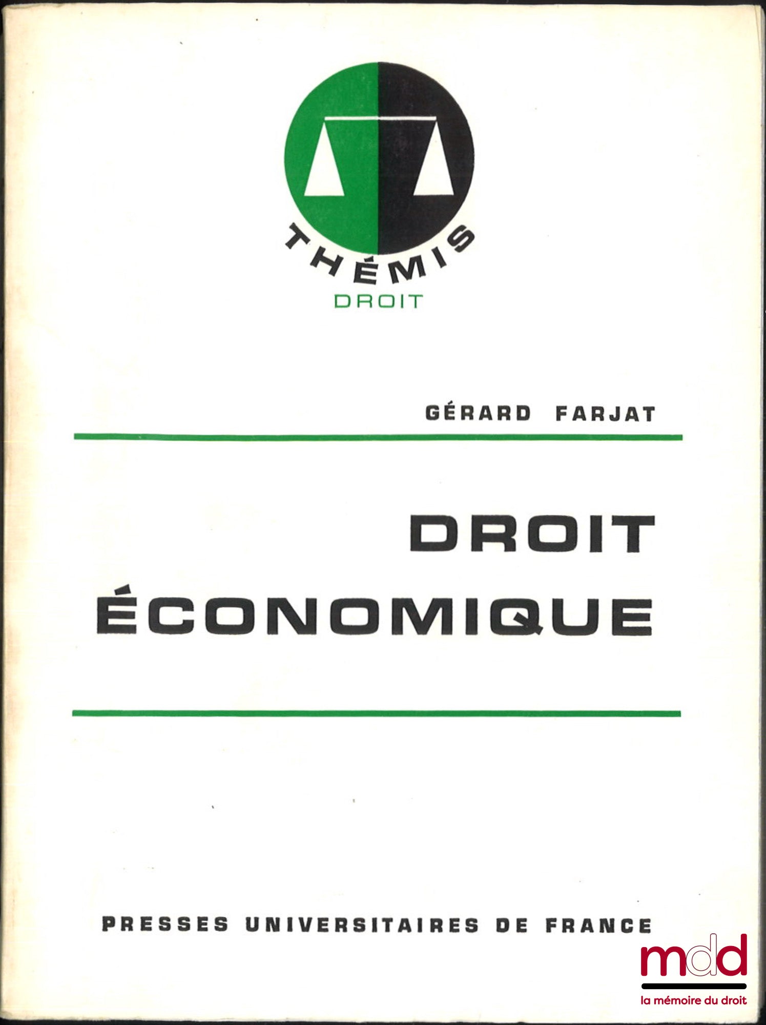 FARJAT (Gérard) – DROIT ÉCONOMIQUE, coll. Thémis, Droit