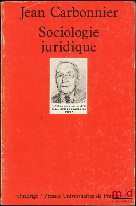 CARBONNIER (Jean) – SOCIOLOGIE JURIDIQUE, coll. Quadrige manuel, 1re éd.