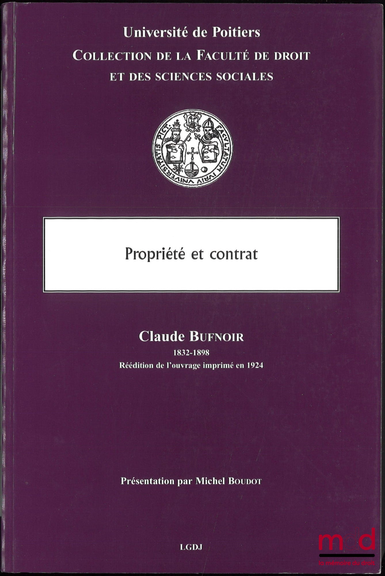 BUFNOIR (Claude) – PROPRIÉTÉ ET CONTRAT, Théorie des Modes d’acquisition des droits réels et des Sources des Obligations, Leçons recueillies et publiées par MM. Bartin, Deschamps, Deslandres, Pillet, Saleilles et Timbal, Avec une Introduction de L. Guillo