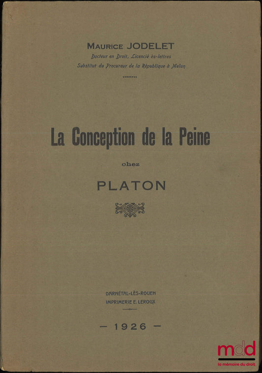 JODELET (Maurice) – LA CONCEPTION DE LA PEINE CHEZ PLATON