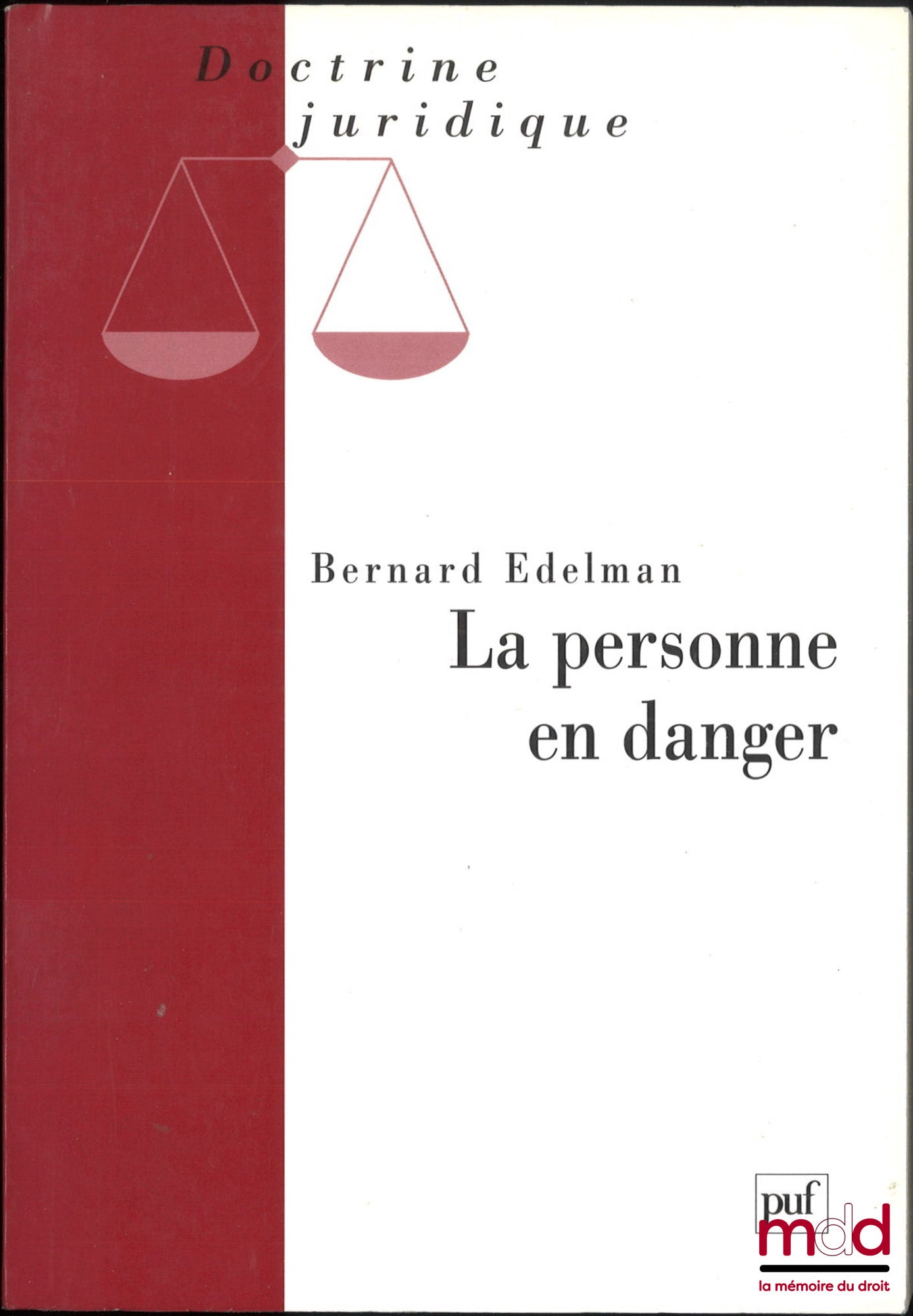 EDELMAN (Bernard) – LA PERSONNE EN DANGER