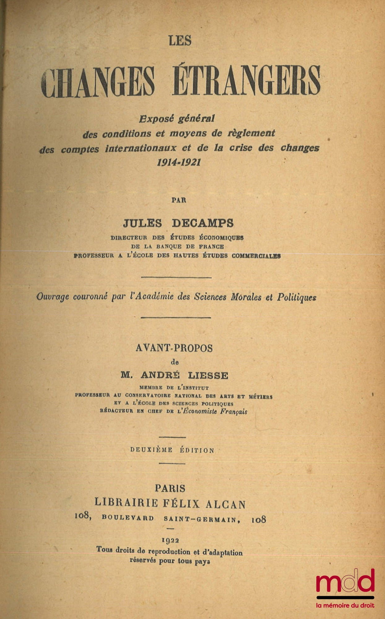 DECAMPS (Jules) – LES CHANGES ÉTRANGERS, Exposé général des conditions et moyens de règlement des comptes internationaux et de la crise des changes 1914-1921, Avant-propos de André Liesse, 2e éd.