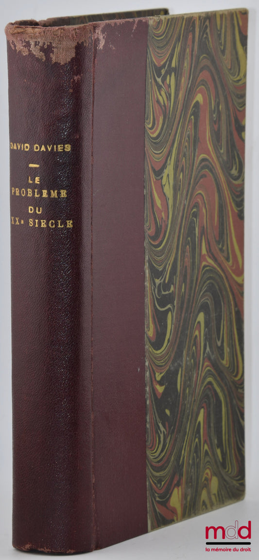 DAVIES (David) – LE PROBLÈME DU XXe SIÈCLE, Essai sur les relations internationales, traduction française par Paul Genty, Préface de Georges Scelle [feuillet en sus], nouvelle éd. conforme à la première, Bibl. politique et économique