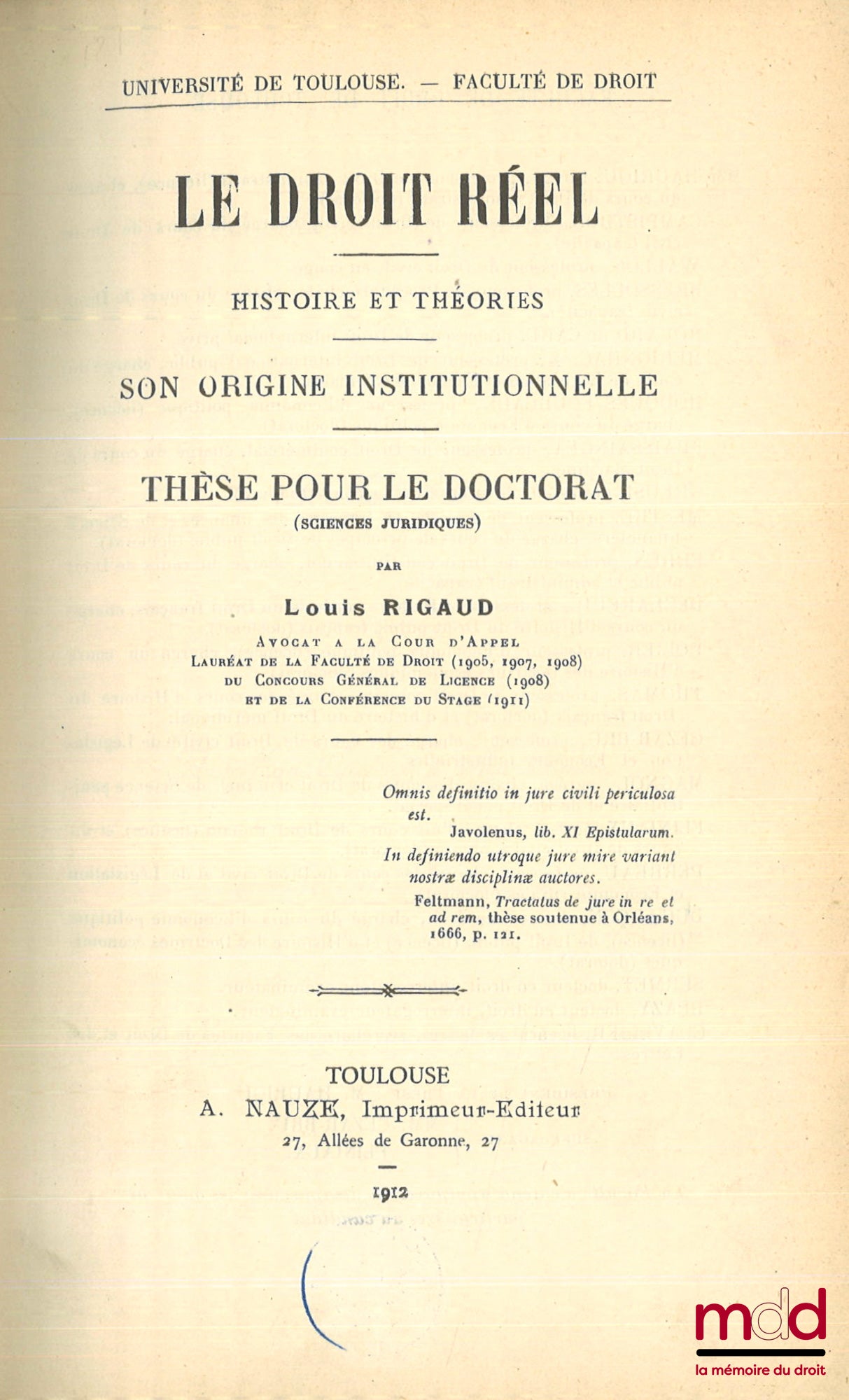 RIGAUD (Louis) – LE DROIT RÉEL, Histoire et théories, Son origine institutionnelle, Thèse, Université de Toulouse. – Faculté de droit