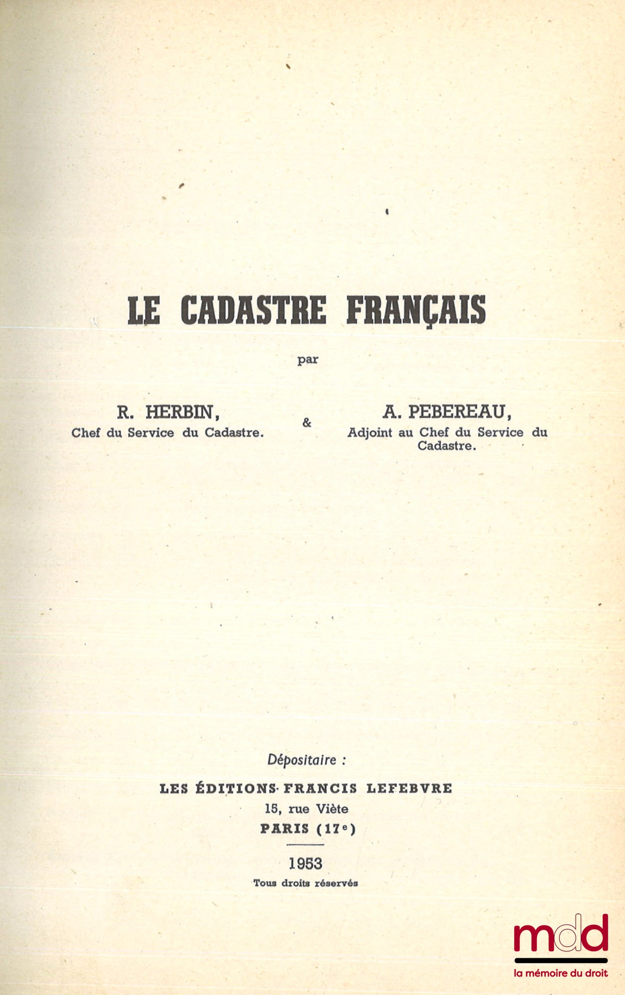 HERBIN (René), PEBEREAU (Alexandre) – LE CADASTRE FRANÇAIS