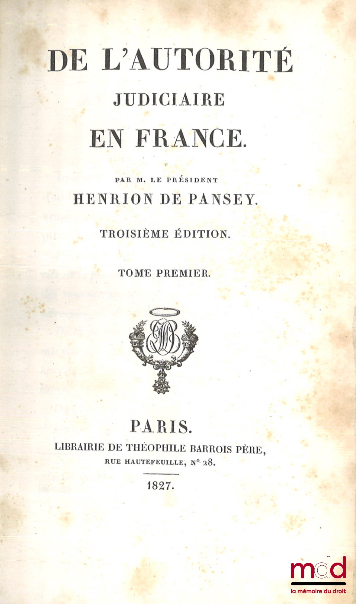 HENRION de PANSEY – DE L’AUTORITÉ JUDICIAIRE EN FRANCE, 3e éd.