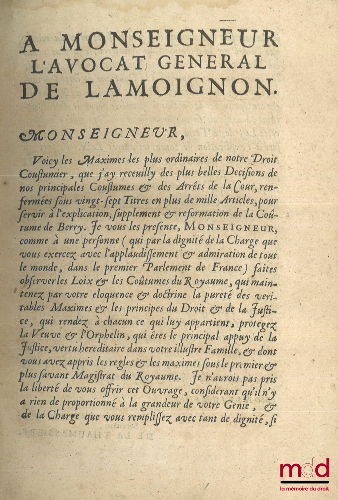 THAUMASSIÈRE (Gaspard Thaumas de la), MIGEONIS (J.) – MAXIMES DU DROIT COUSTUMIER, Pour servir à l’explication & réformation de la nouvelle Coutume de Berry ; QUESTIONS ET RÉPONSES SUR LES COUTUMES DE BERRY, Avec les arrêts et jugements rendus en Interpré