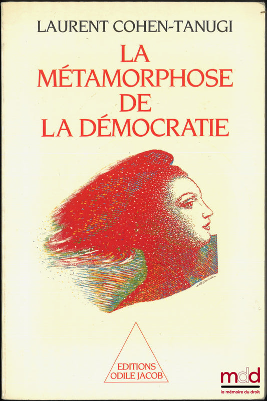 COHEN-TANUGI (Laurent) – LA MÉTAMORPHOSE DE LA DÉMOCRATIE