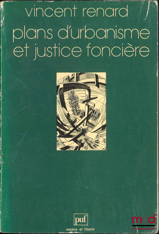 RENARD (Vincent) – PLANS D’URBANISME ET JUSTICE FONCIÈRE