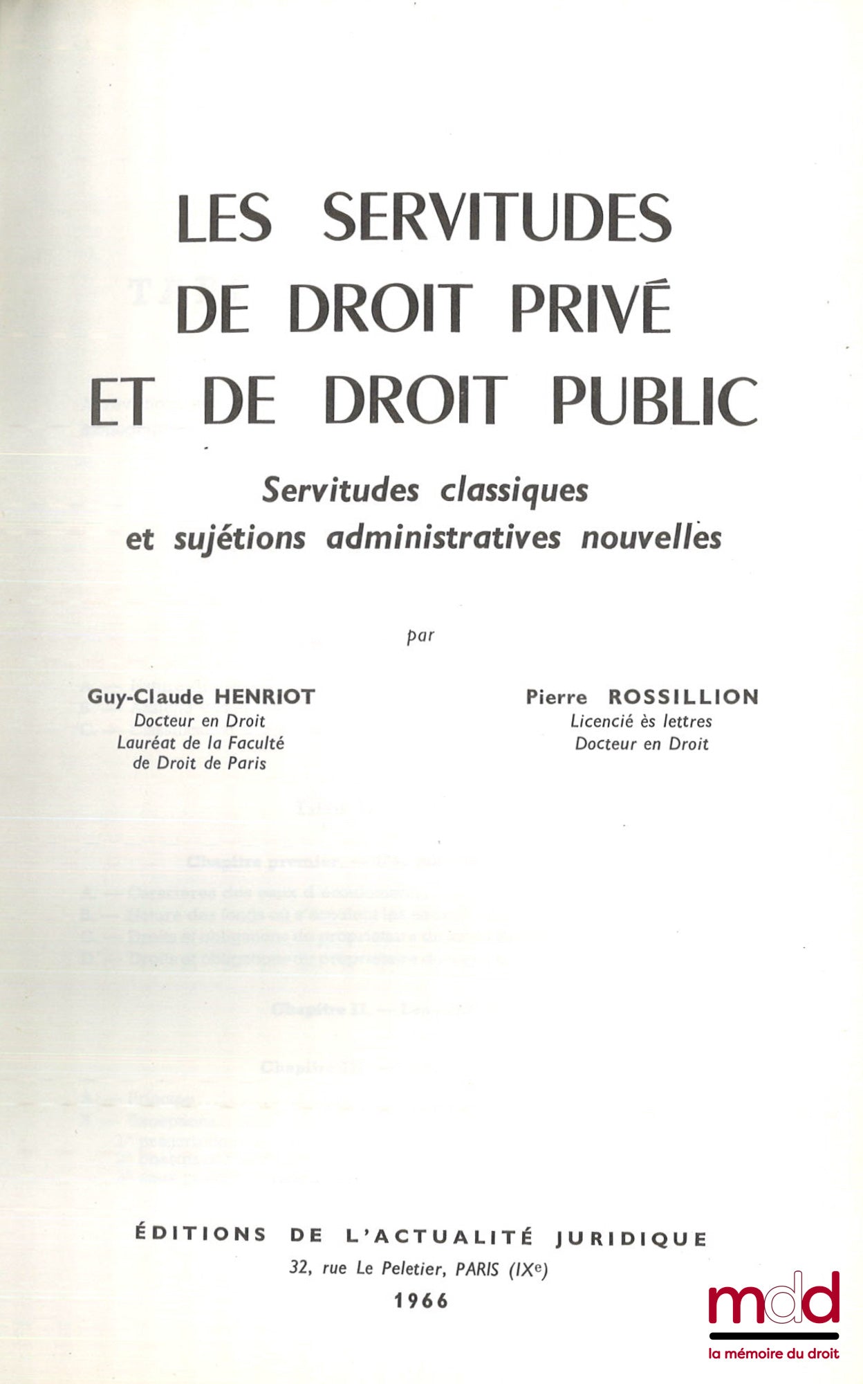 HENRIOT (Guy-Claude) et ROSSILLION (Pierre) – LES SERVITUDES DE DROIT PRIVÉ ET DE DROIT PUBLIC, Servitudes classiques et sujétions administratives nouvelles