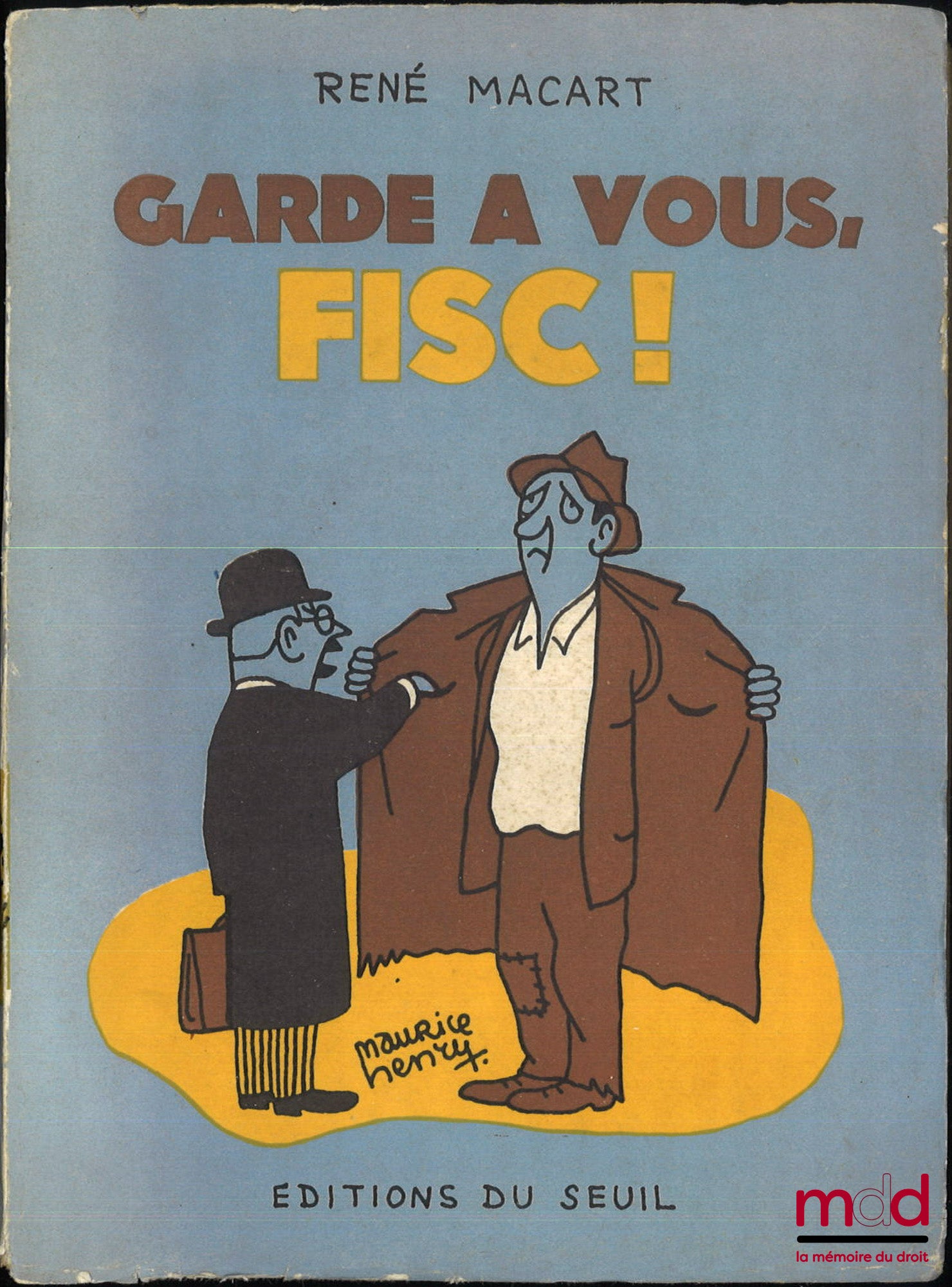 MACART (René) – GARDE À VOUS, FISC !