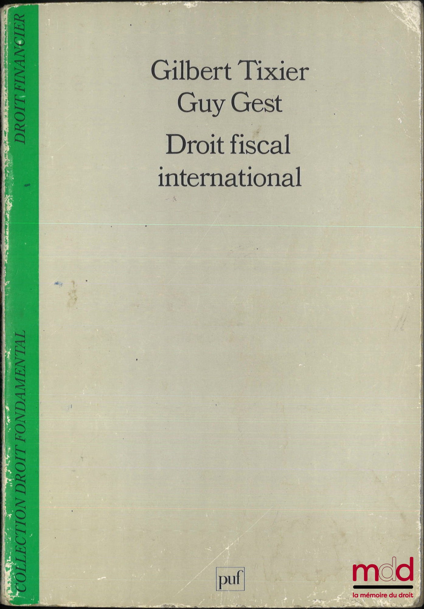 TIXIER (Gilbert) et GEST (Guy) – DROIT FISCAL INTERNATIONAL, coll. Droit fondamental
