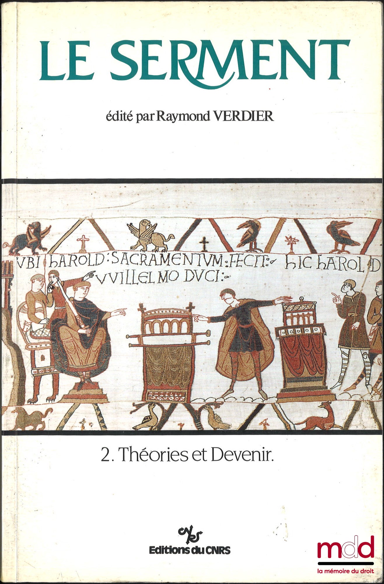 [Collectif] – LE SERMENT, t. II : Théories et devenir, Édité par Raymond Verdier, [mq. t. I]