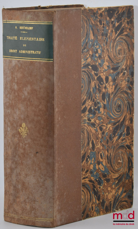 BERTHÉLEMY (Henri) – TRAITÉ ÉLÉMENTAIRE DE DROIT ADMINISTRATIF, 9e éd.