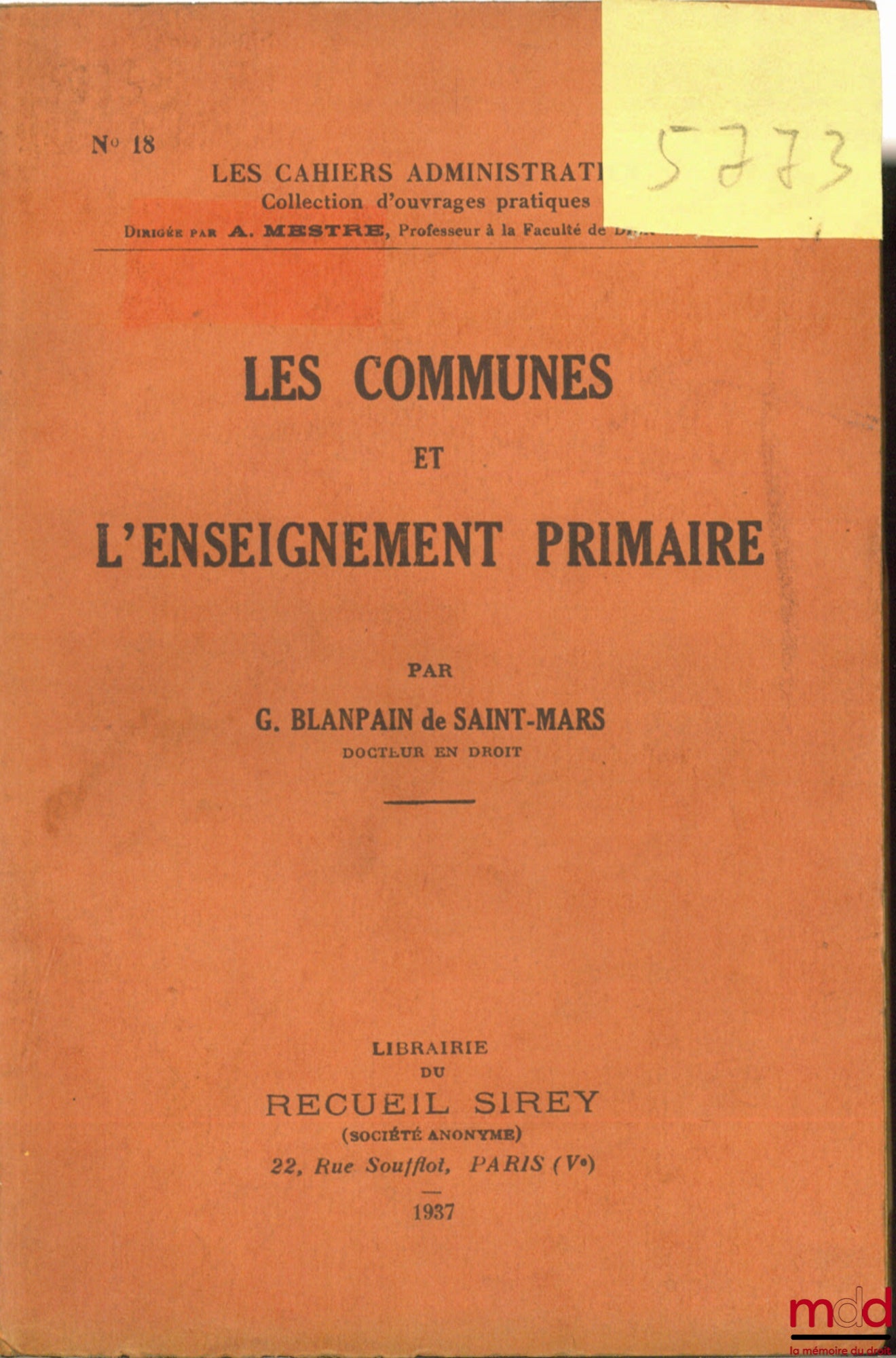 BLANPAIN DE SAINT MARS (G.) – LES COMMUNES ET L’ENSEIGNEMENT PRIMAIRE, Les cahiers administratifs n° 18