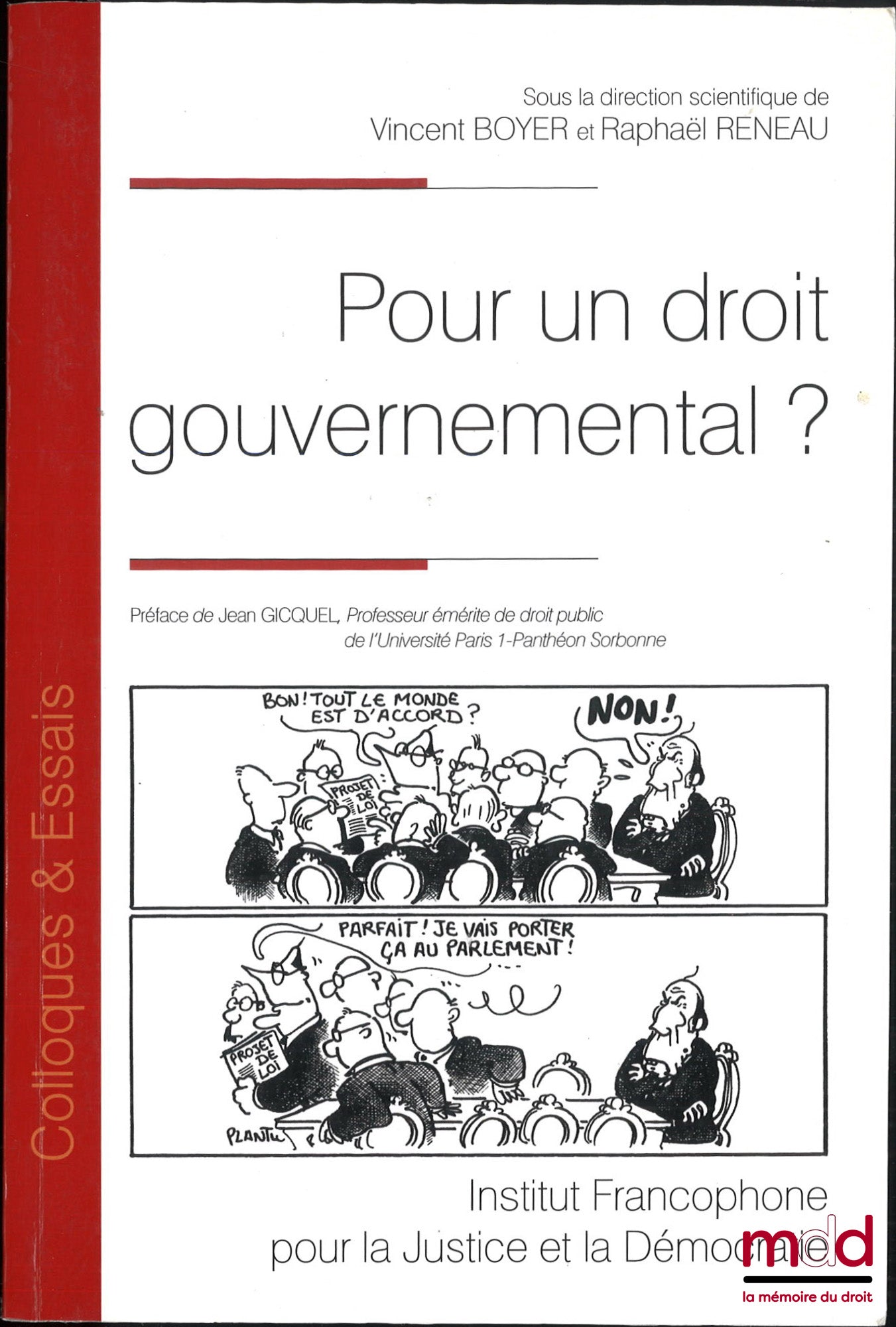 [Colloque] – POUR UN DROIT GOUVERNEMENTAL ?, Préface de Jean Gicquel, sous la dir. de Vincent Boyer et Raphaël Reneau, coll. « Colloques et Essais »