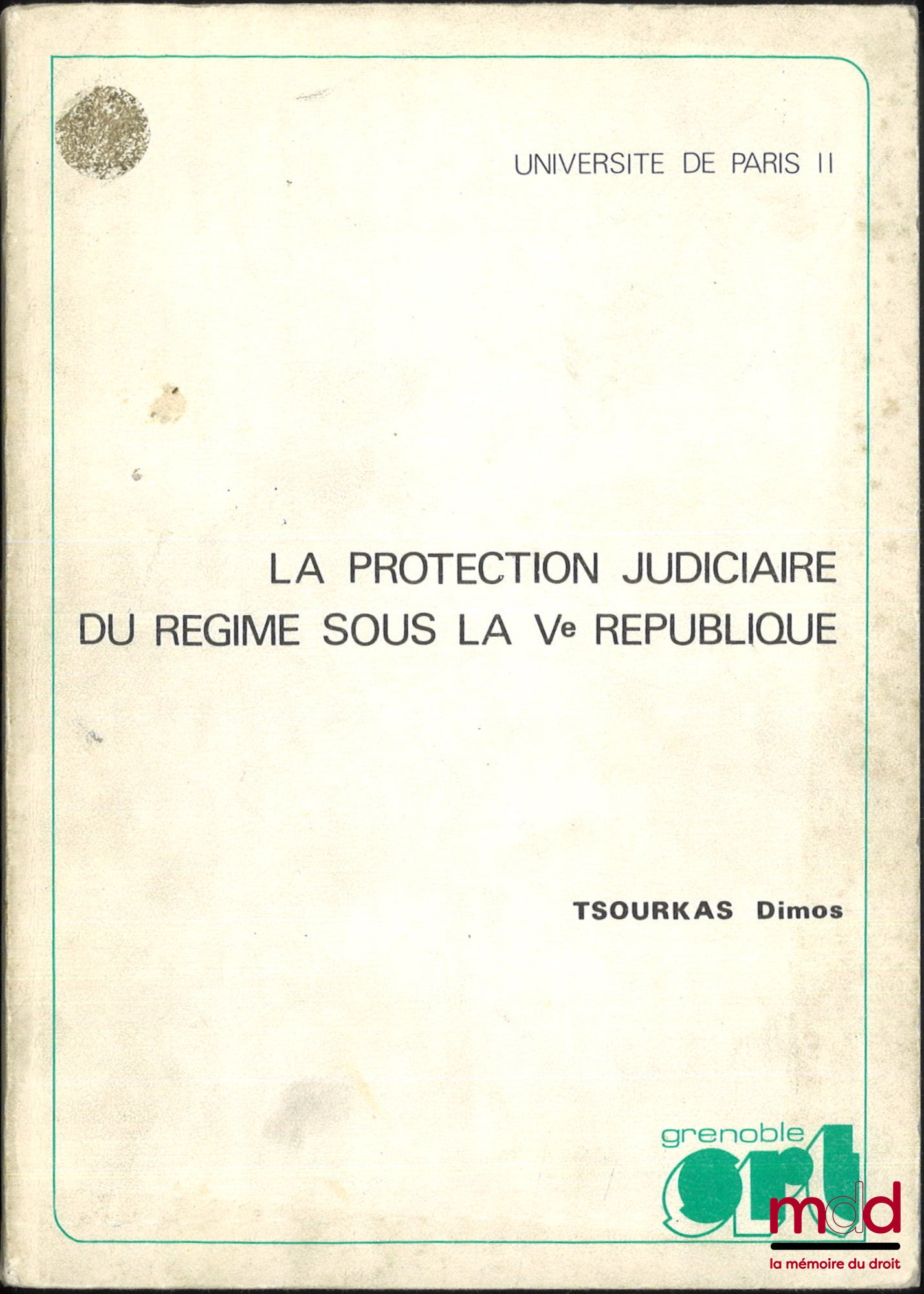 TSOURKAS (Dimos) – LA PROTECTION JUDICIAIRE DU RÉGIME SOUS LA Ve RÉPUBLIQUE