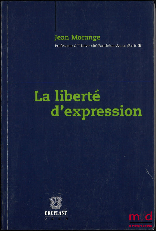 MORANGE (Jean) – LA LIBERTÉ D’EXPRESSION