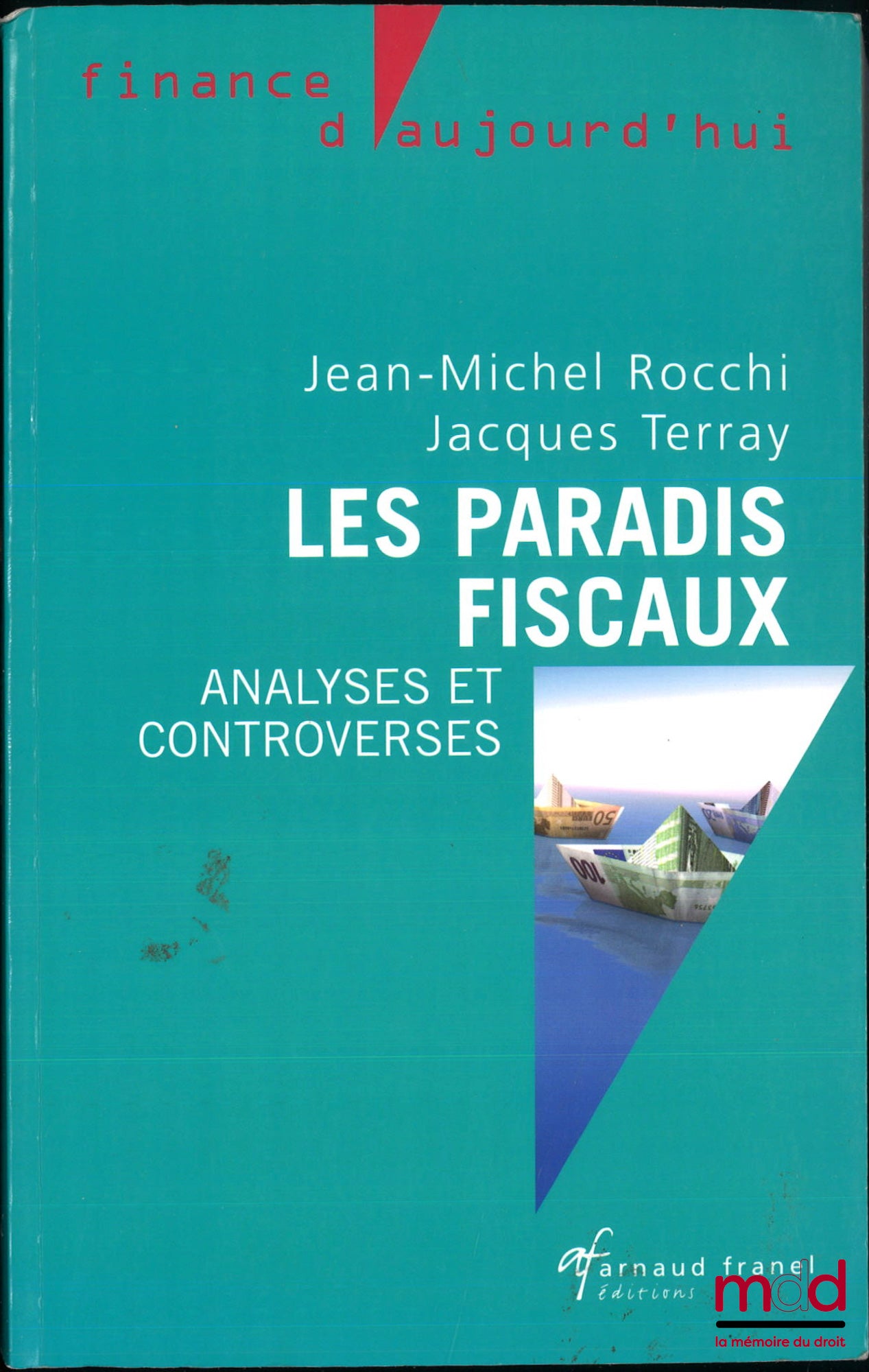 ROCCHI (Jean-Michel), TERRAY (Jacques) – LES PARADIS FISCAUX, Analyses et controverses
