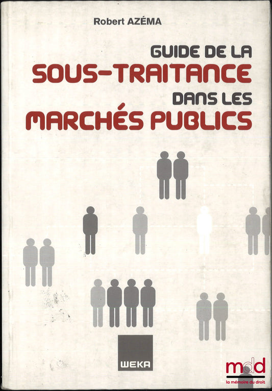 AZÉMA (Robert) – GUIDE DE LA SOUS-TRAITANCE DANS LES MARCHÉS PUBLICS