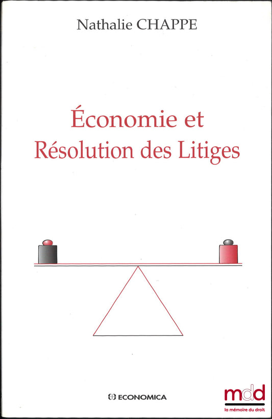 CHAPPE (Nathalie) – ÉCONOMIE ET RÉSOLUTION DES LITIGES
