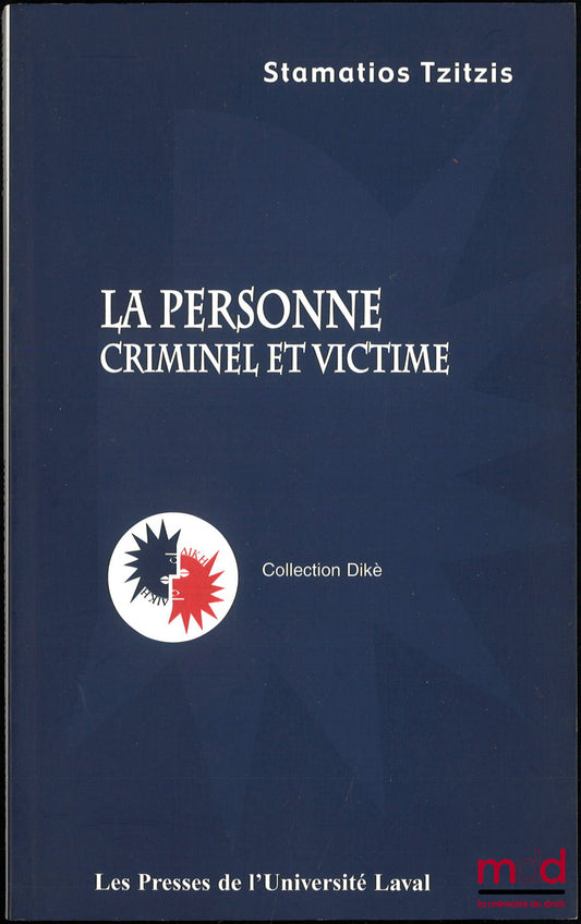 TZITZIS (Stamatios) – LA PERSONNE, Criminel et victime, coll. Dikè