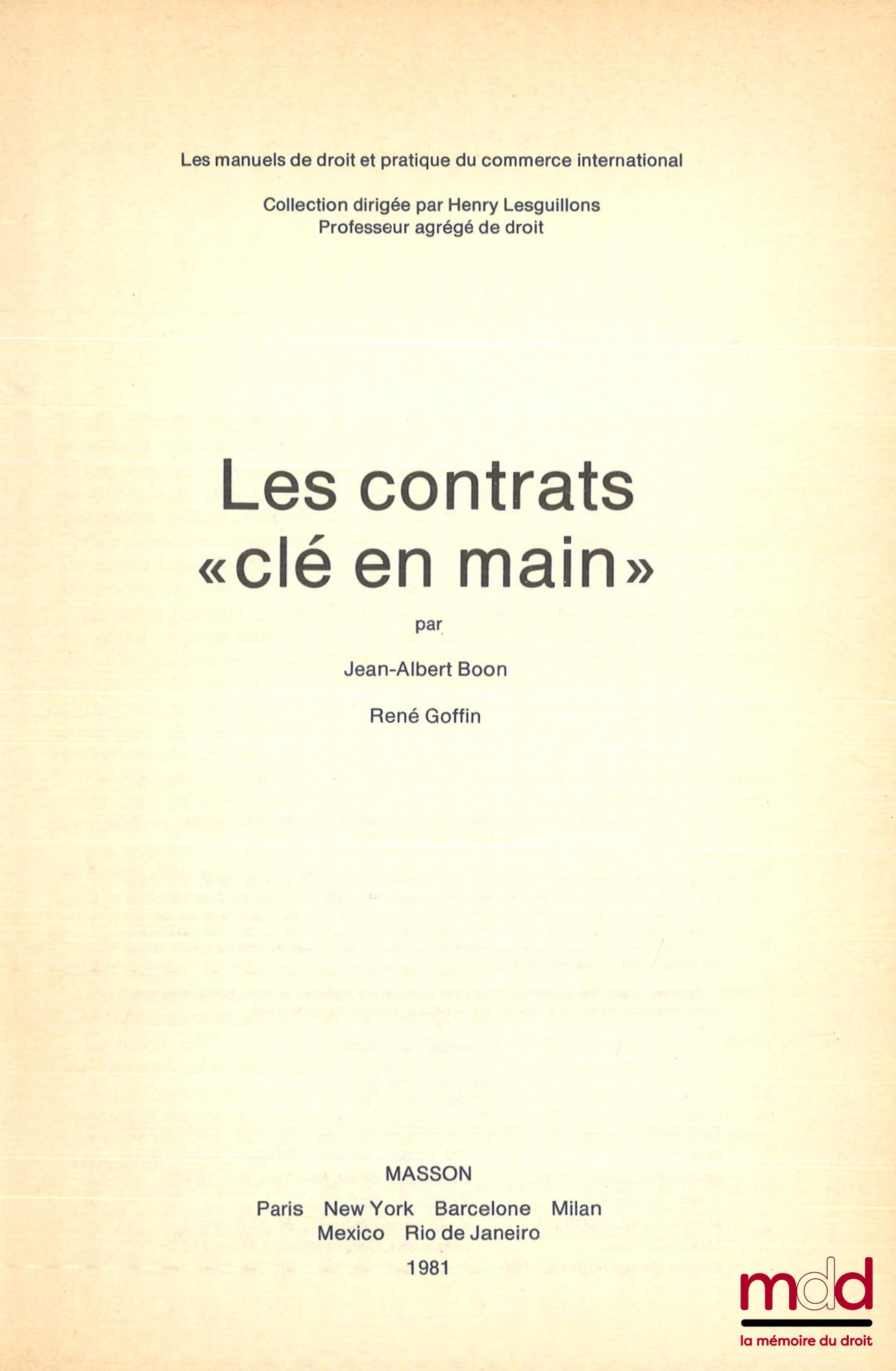 BOON (Jean Albert) et GOFFIN (René) – LES CONTRATS « CLÉ EN MAIN », coll. « Les manuels de droit et pratique du commerce international »