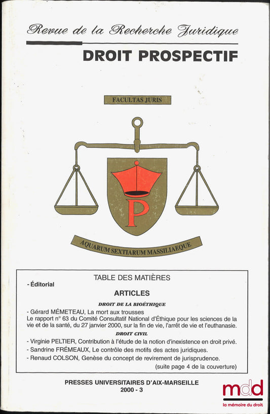 PELTIER (Virginie) – CONTRIBUTION À L’ÉTUDE DE LA NOTION D’INEXISTENCE EN DROIT PRIVÉ, REVUE DE LA RECHERCHE JURIDIQUE - DROIT PROSPECTIF, n° XXV - 84 (25e année - 84e numéro), 2000 - 3
