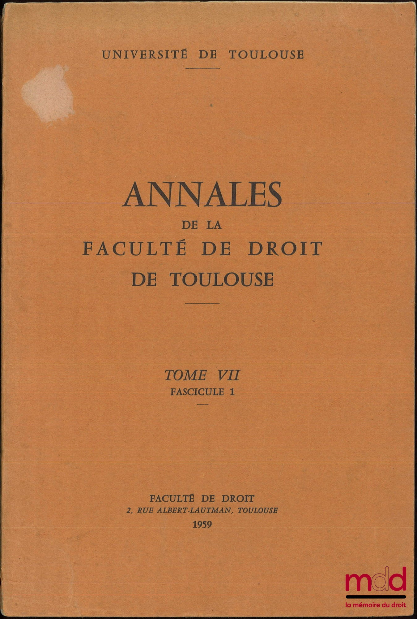[Colloque] – DROIT, ÉCONOMIE ET SOCIOLOGIE, Travaux du VIe colloque des Facultés de droit et des sciences économiques, Toulouse, 28-31 mai 1958, Annales de la Faculté de droit de Toulouse, t. VII, fascicule 1