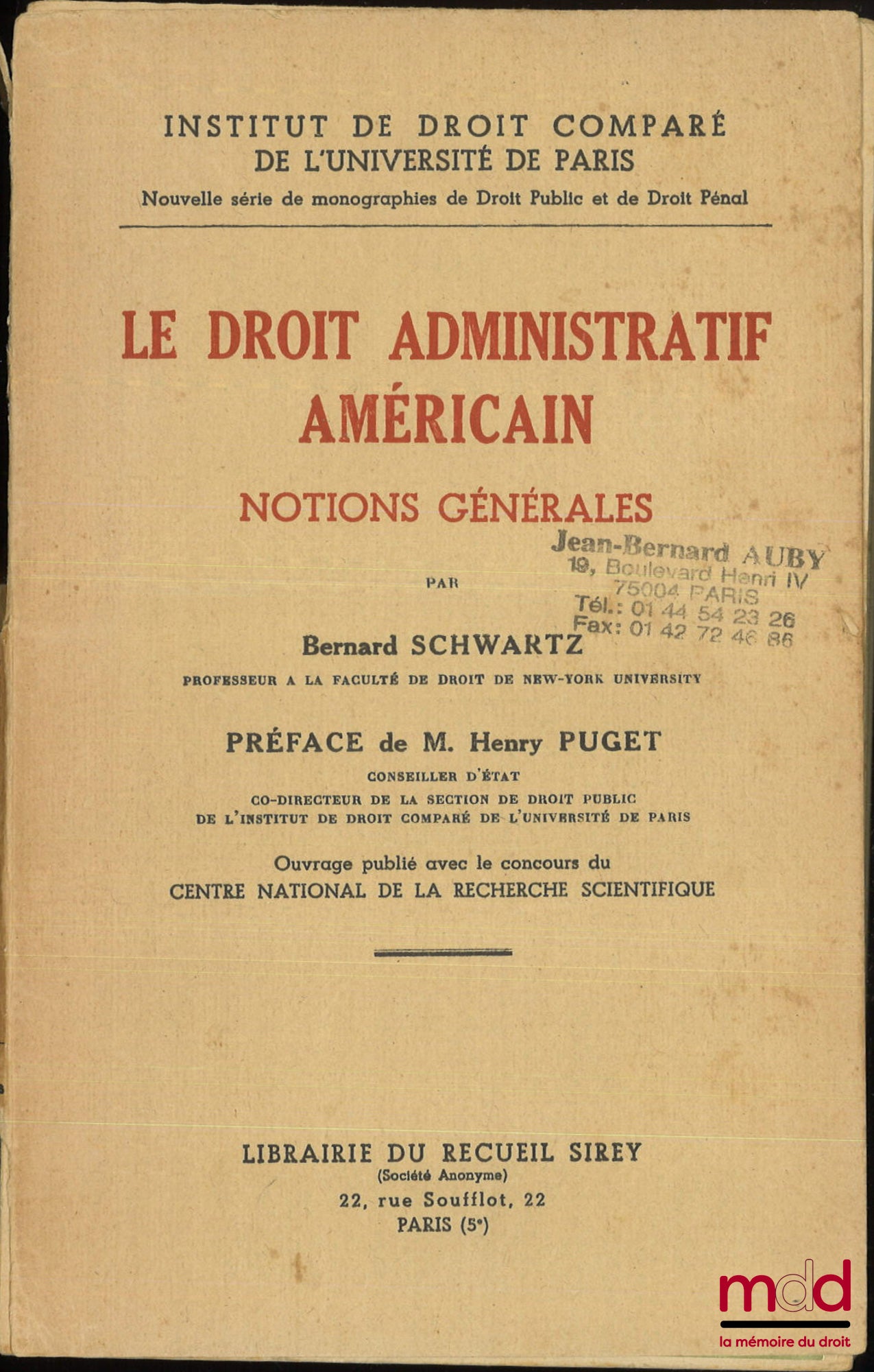 SCHWARTZ (Bernard) – LE DROIT ADMINISTRATIF AMÉRICAIN, Notions générales, Préface de Henry Puget, Inst. de droit comparé de l’Université de Paris, publié avec le concours du C.N.R.S.