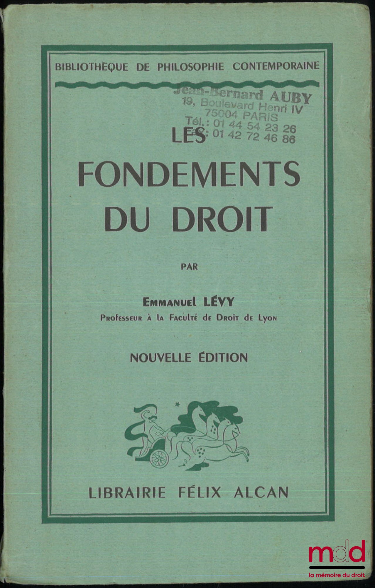 LÉVY (Emmanuel) – LES FONDEMENTS DU DROIT, Nouvelle éd., coll. Bibl. de philosophie contemporaine