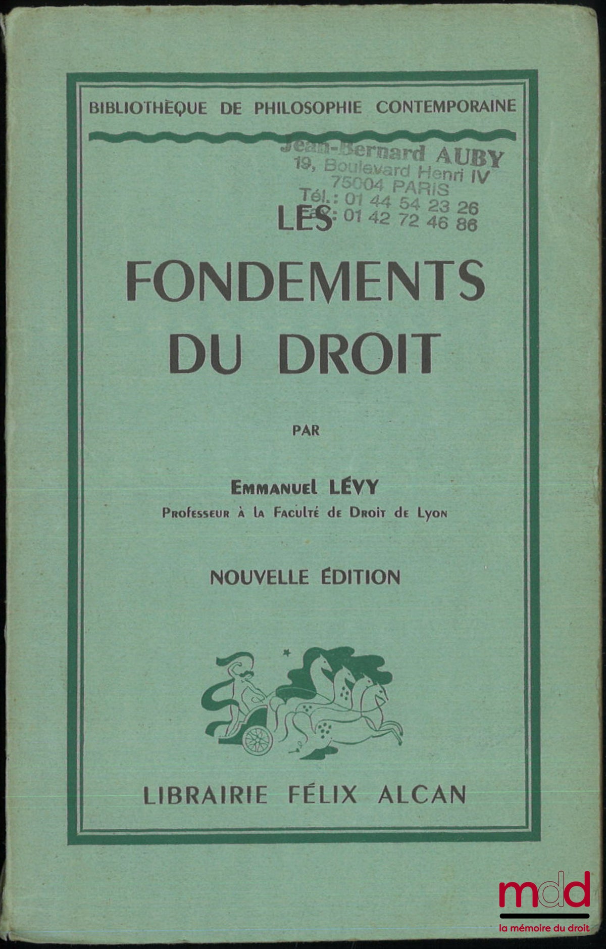 LÉVY (Emmanuel) – LES FONDEMENTS DU DROIT, Nouvelle éd., coll. Bibl. de philosophie contemporaine