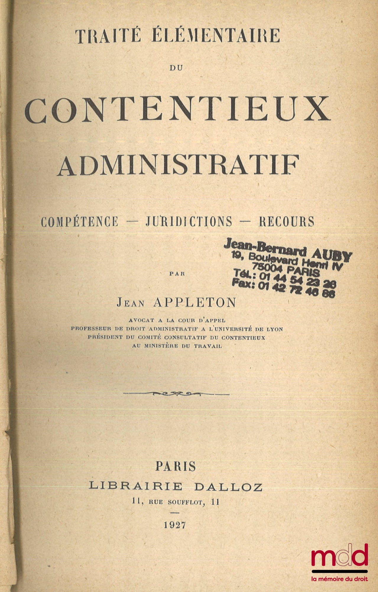APPLETON (Jean) – TRAITÉ ÉLÉMENTAIRE DU CONTENTIEUX ADMINISTRATIF, Compétence – Juridictions – Recours