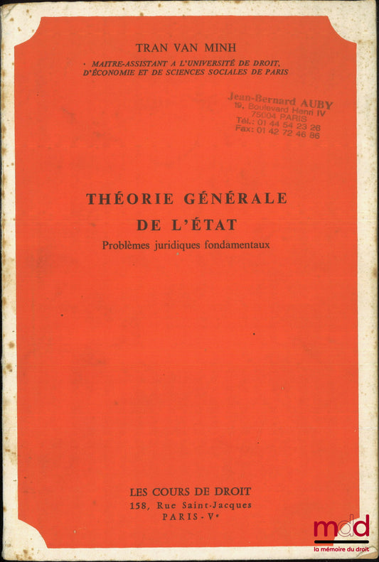TRAN VAN MINH – THÉORIE GÉNÉRALE DE L’ÉTAT, Problèmes juridiques fondamentaux, Licence 4e année, 1975-1976