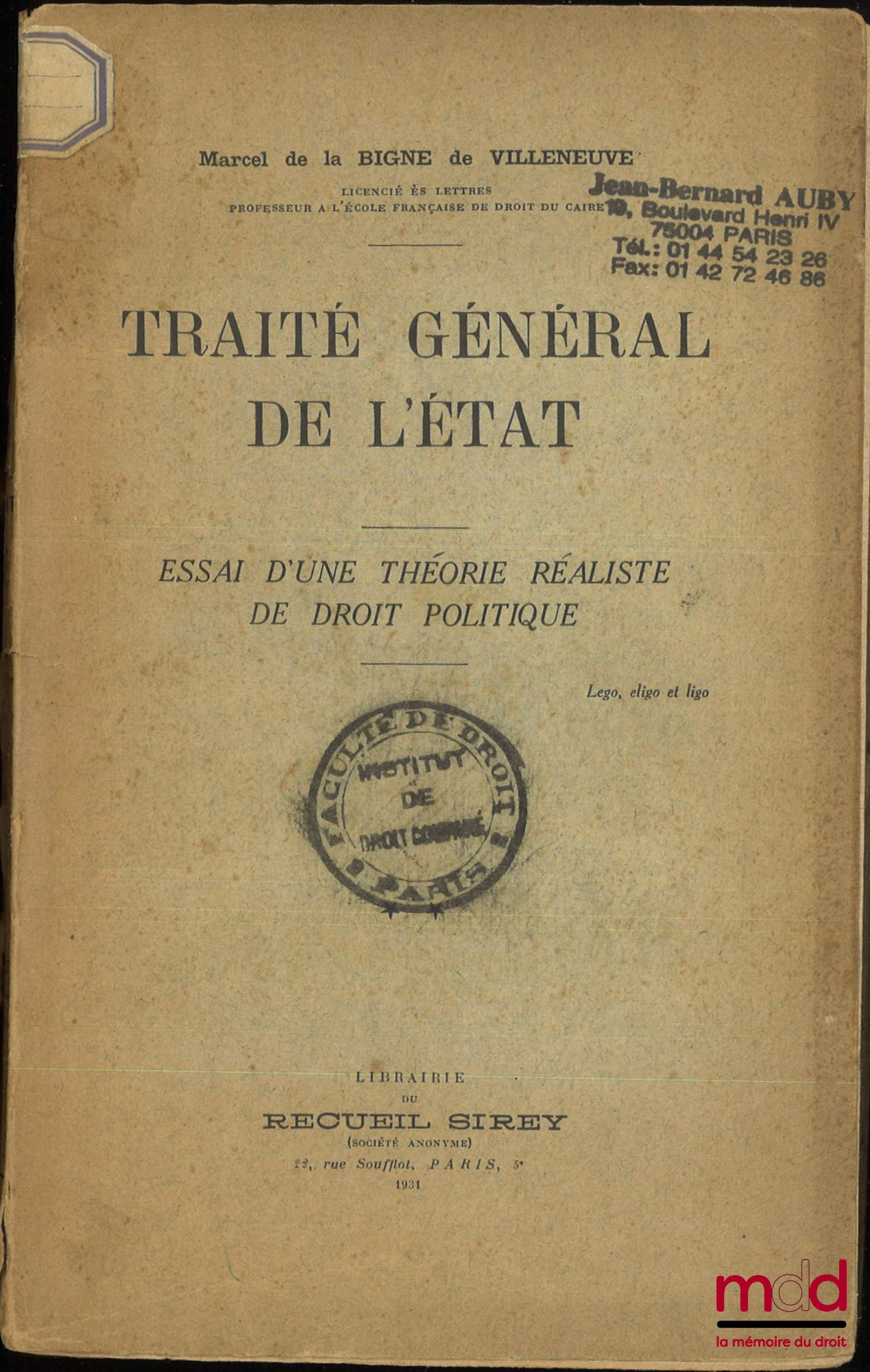 BIGNE DE VILLENEUVE (Marcel de la) – TRAITÉ GÉNÉRAL DE L’ÉTAT, Essai d’une théorie réaliste de droit politique, [t. II uniquement]