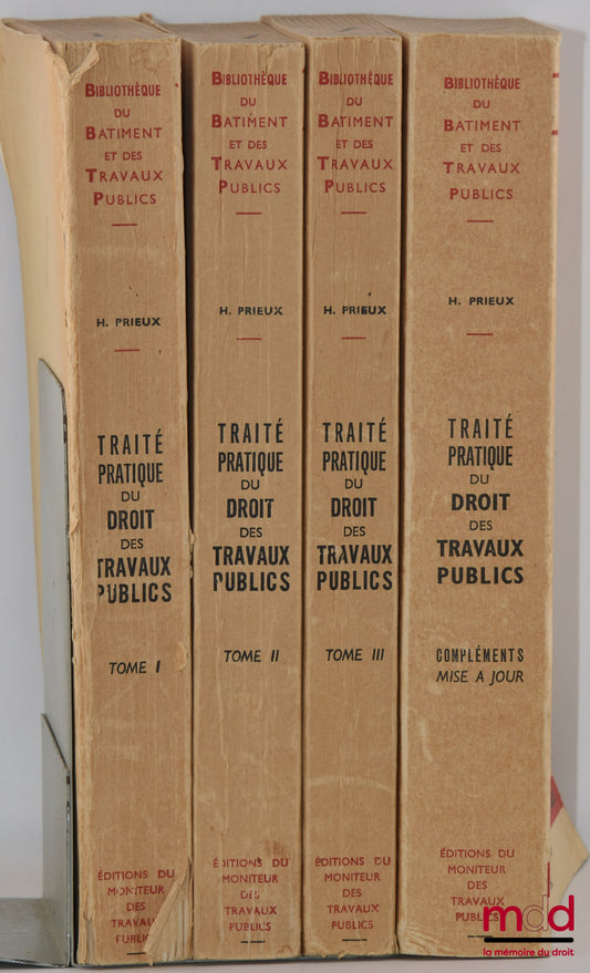 PRIEUX (Henri) – TRAITÉ PRATIQUE DU DROIT DES TRAVAUX PUBLICS ET DES MARCHÉS PUBLICS, Introduction de Bernard Renaud, Préfaces de Jean Cahen-Salvador et de Georges Liet-Veaux, 5e éd. revue et augmentée, [avec] Compléments et mise à jour de la 5e éd.