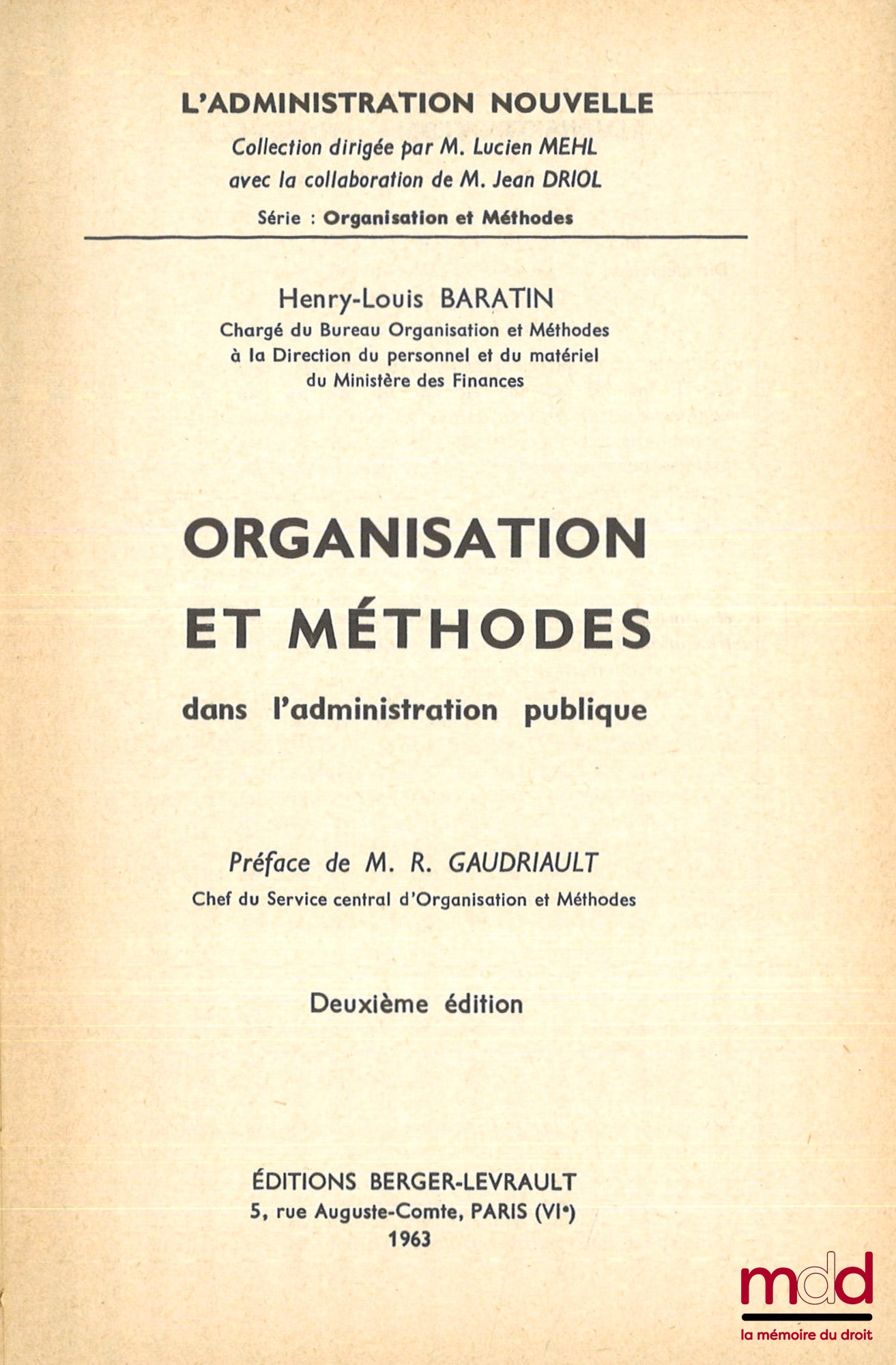 BARATIN (Henri-Louis) – ORGANISATION ET MÉTHODES DANS L’ADMINISTRATION PUBLIQUE, 2e éd., Préface de R. Gaudriault, coll. L’Administration nouvelle