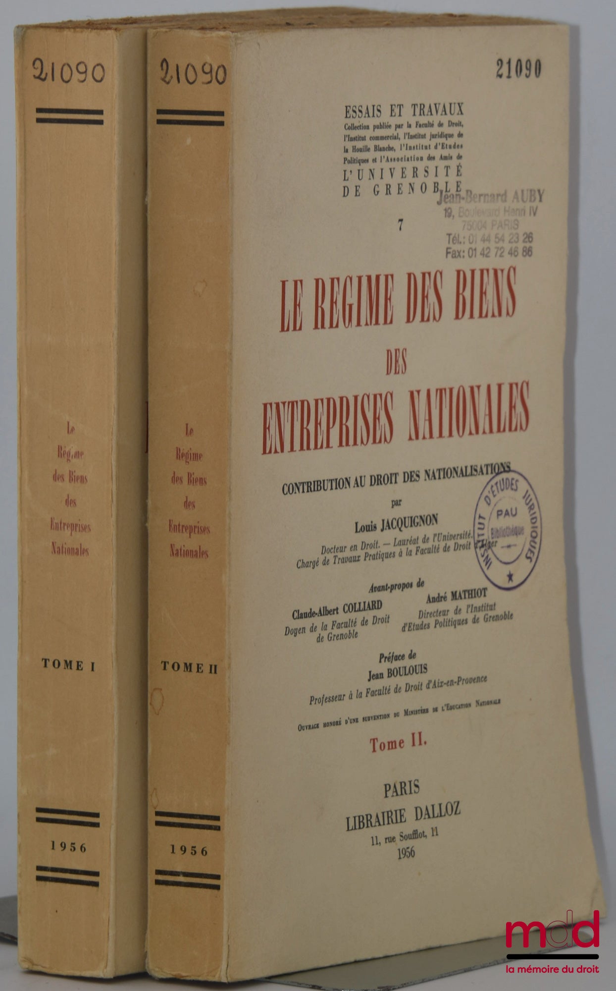 JACQUIGNON (Louis) – LE RÉGIME DES BIENS DES ENTREPRISES NATIONALES, CONTRIBUTION AU DROIT DES NATIONALISATIONS, Avant-propos de Claude-Albert Colliard et André Mathiot, Préface de Jean Boulouis, coll. Essais et travaux de l’Université de Grenoble, t. 7