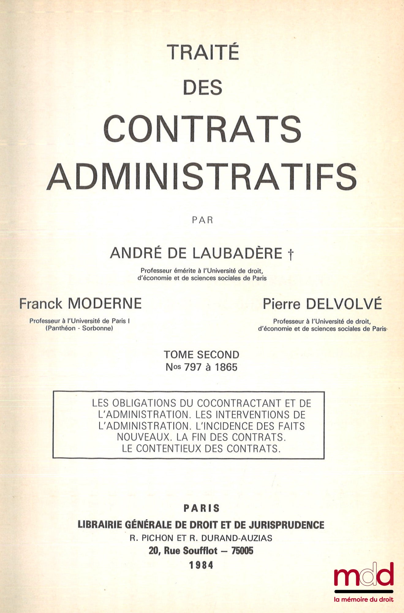 LAUBADÈRE (André de), MODERNE (Franck) et DELVOLVÉ (Pierre) – TRAITÉ DES CONTRATS ADMINISTRATIFS, 2e éd. ; t. I : La notion de contrat administratif, La formation des contrats administratifs, L’exécution des contrats administratifs : principes généraux ;
