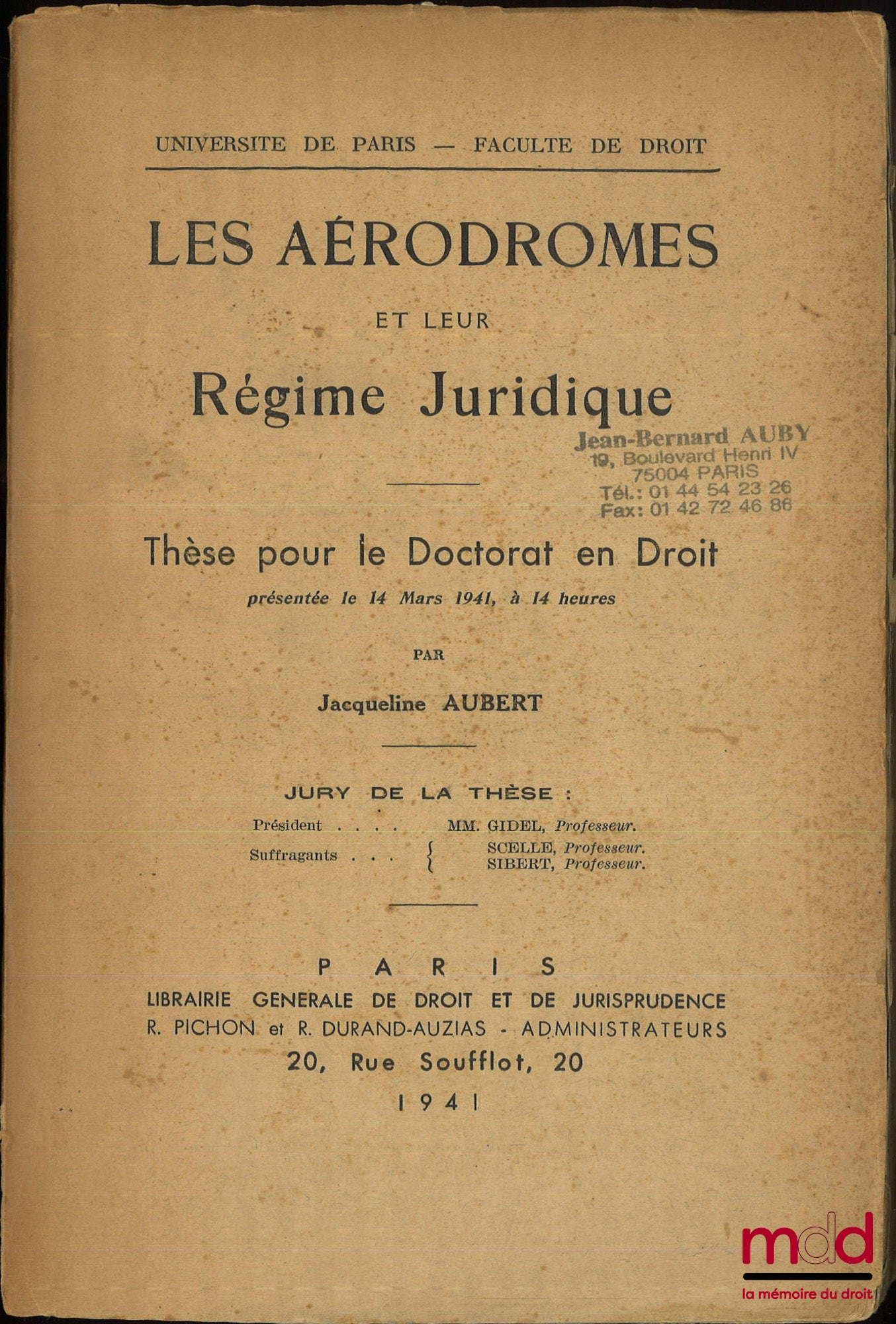 AUBERT (Jacqueline) – LES AÉRODROMES ET LEUR RÉGIME JURIDIQUE, Thèse (Président : M. Gidel ; Suffragants : MM. Scelle, Sibert)