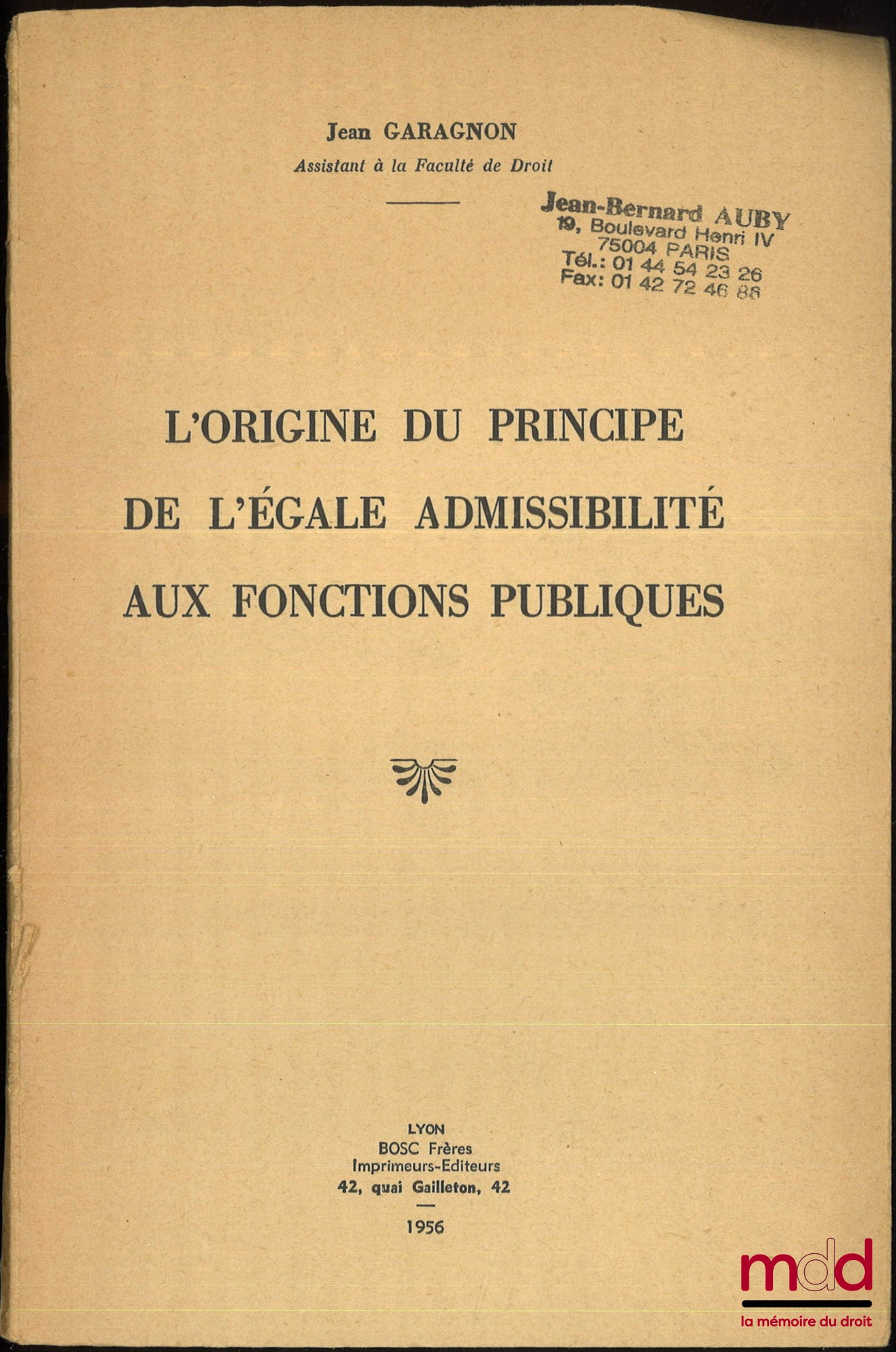 GARAGNON (Jean) – L’ORIGINE DU PRINCIPE DE L’ÉGALE ADMISSIBILITÉ AUX FONCTIONS PUBLIQUES