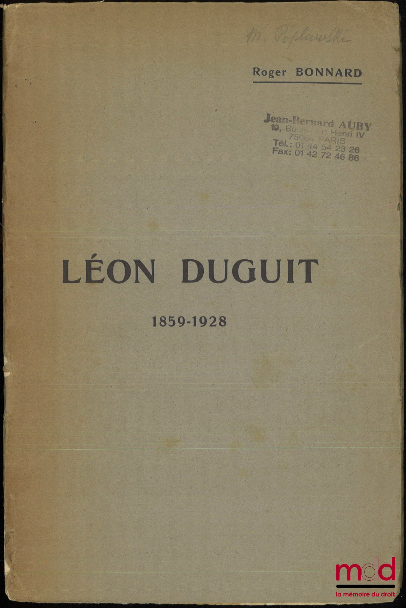 BONNARD (Roger) – LÉON DUGUIT (1859-1928), extr. de la Revue internationale de la théorie du droit, t. 3, n° 2/1928-29